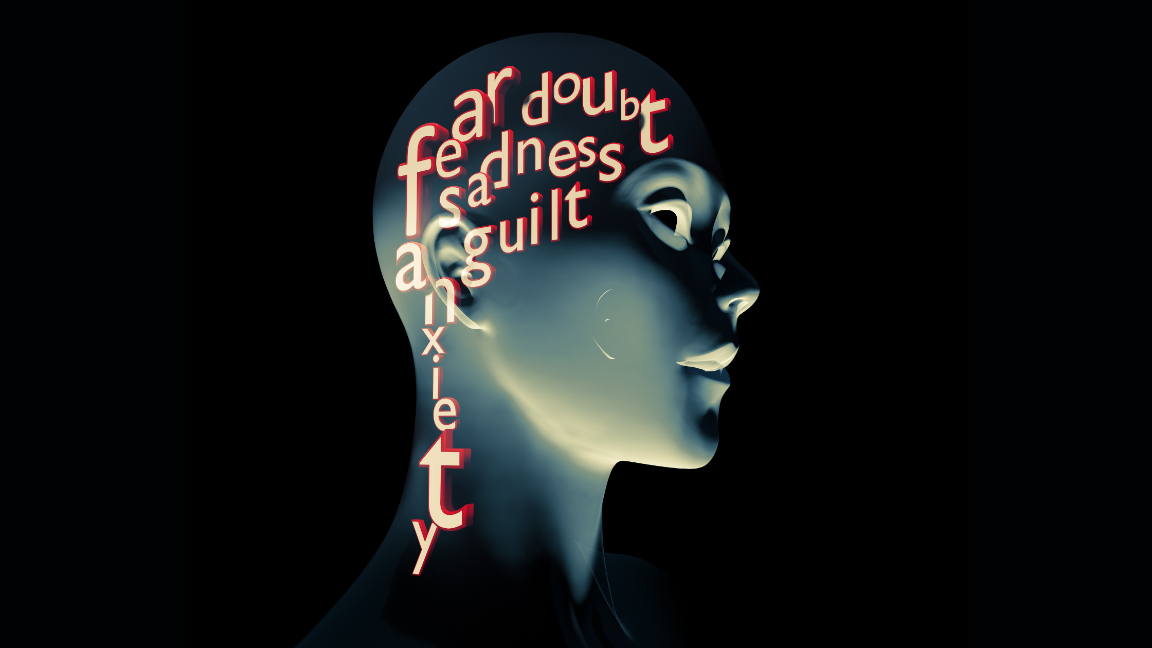 glowing form of a human head and neck filled with the words "fear," "doubt," "sadness," "anxiety," and "guilt"