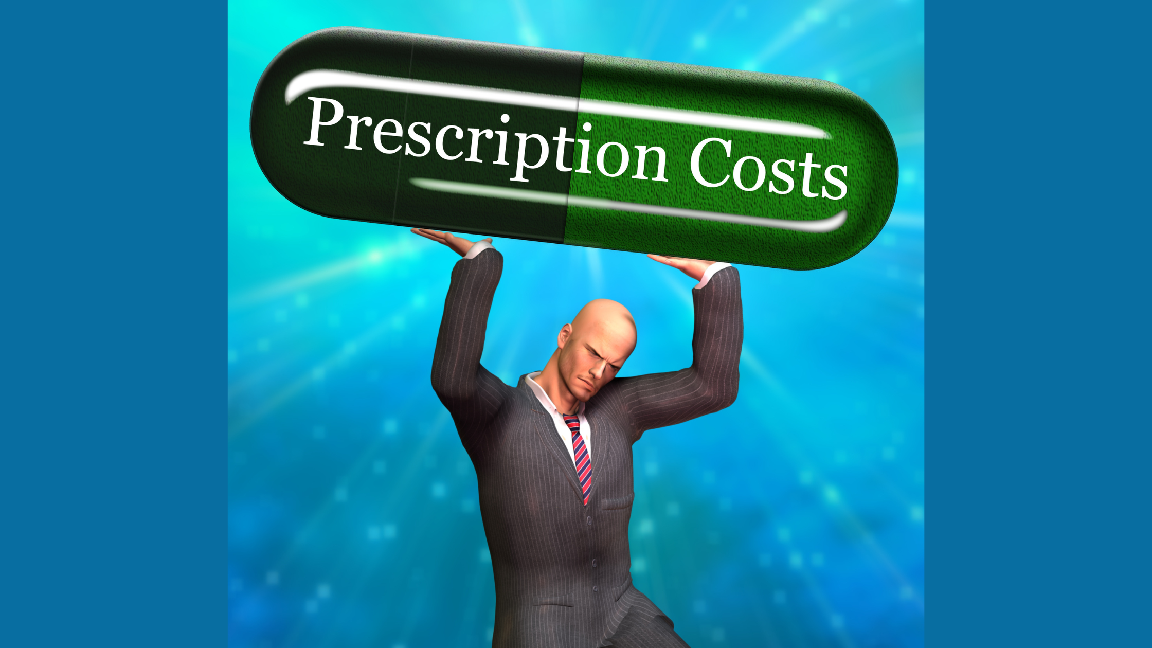 animated human holding up a giant pill labeled "prescription costs"